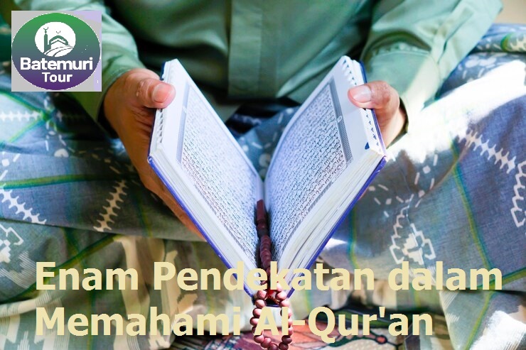 Enam Pendekatan dalam Memahami Al-Qur'an